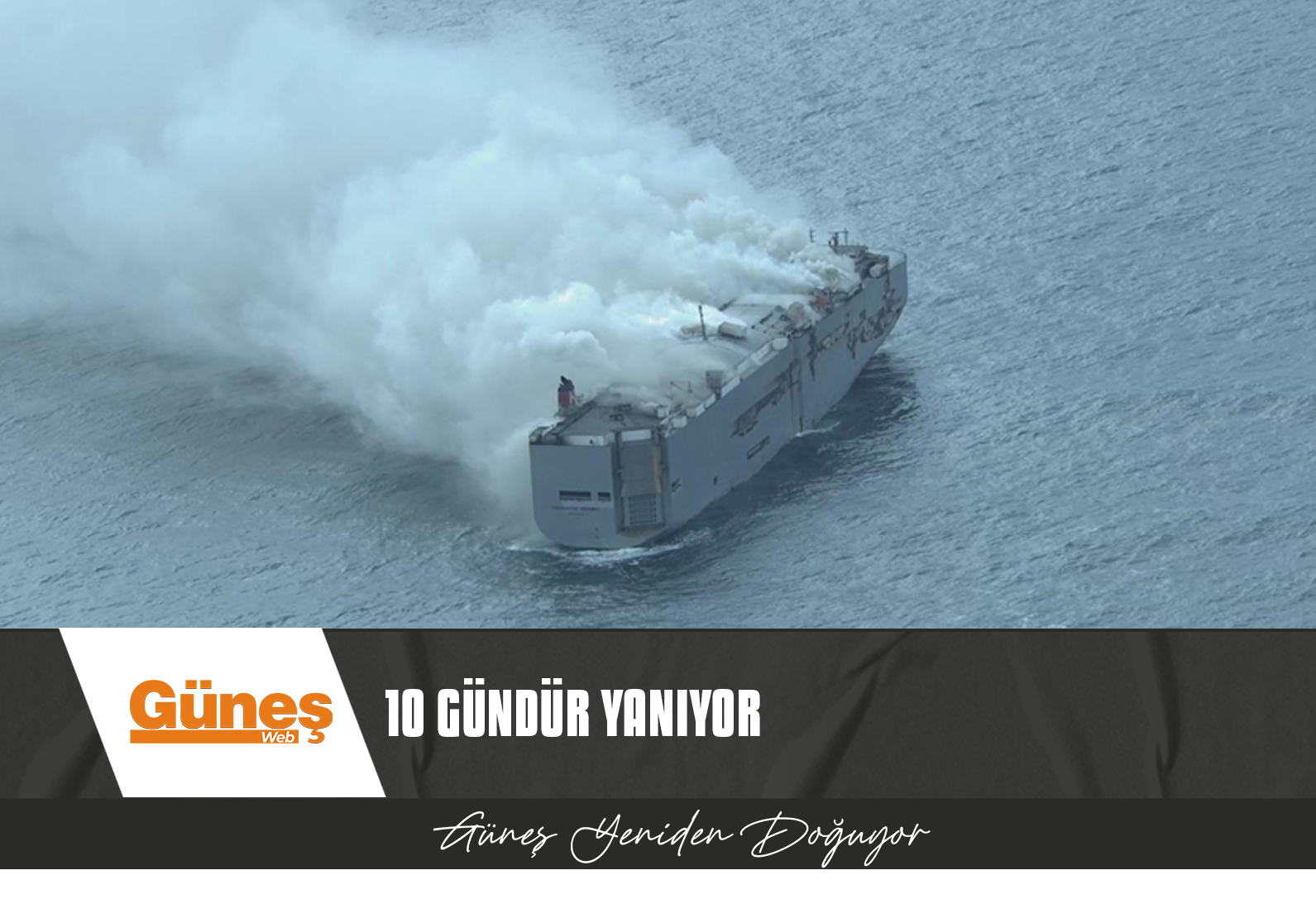 3 BİN OTOMOBİL TAŞIYAN GEMİDEKİ YANGIN 10 GÜNDÜR SÜRÜYOR