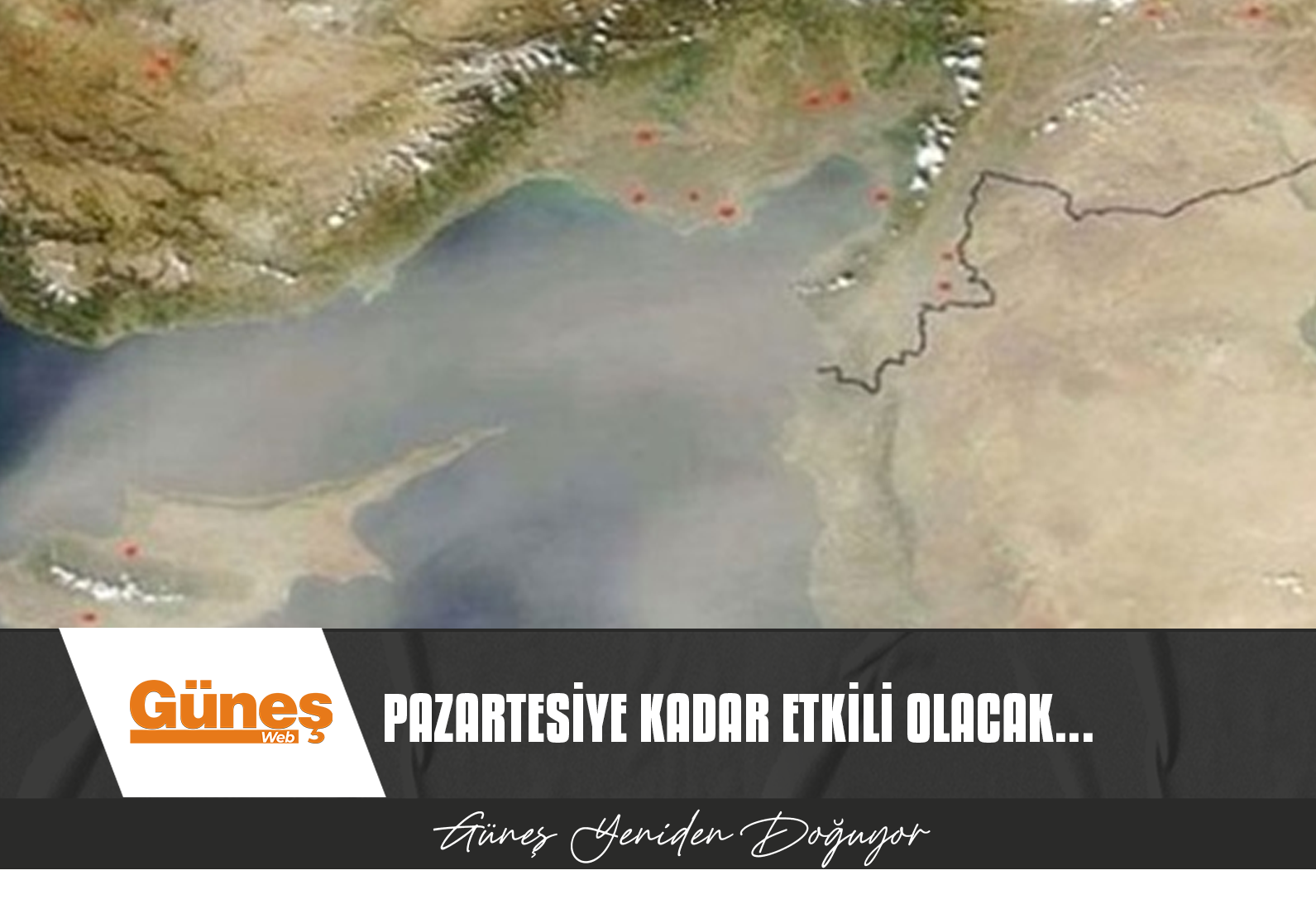 METEOROLOJİDEN TOZ UYARISI