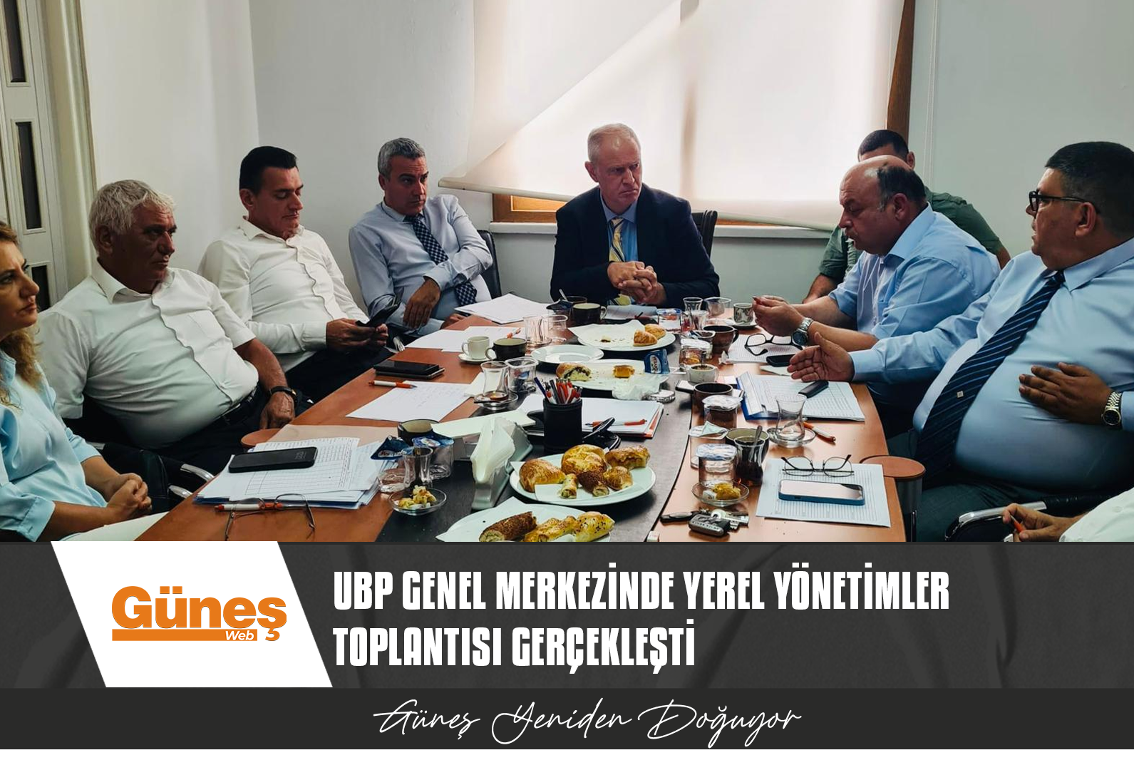 UBP GENEL MERKEZİNDE YEREL YÖNETİMLER TOPLANTISI GERÇEKLEŞTİ