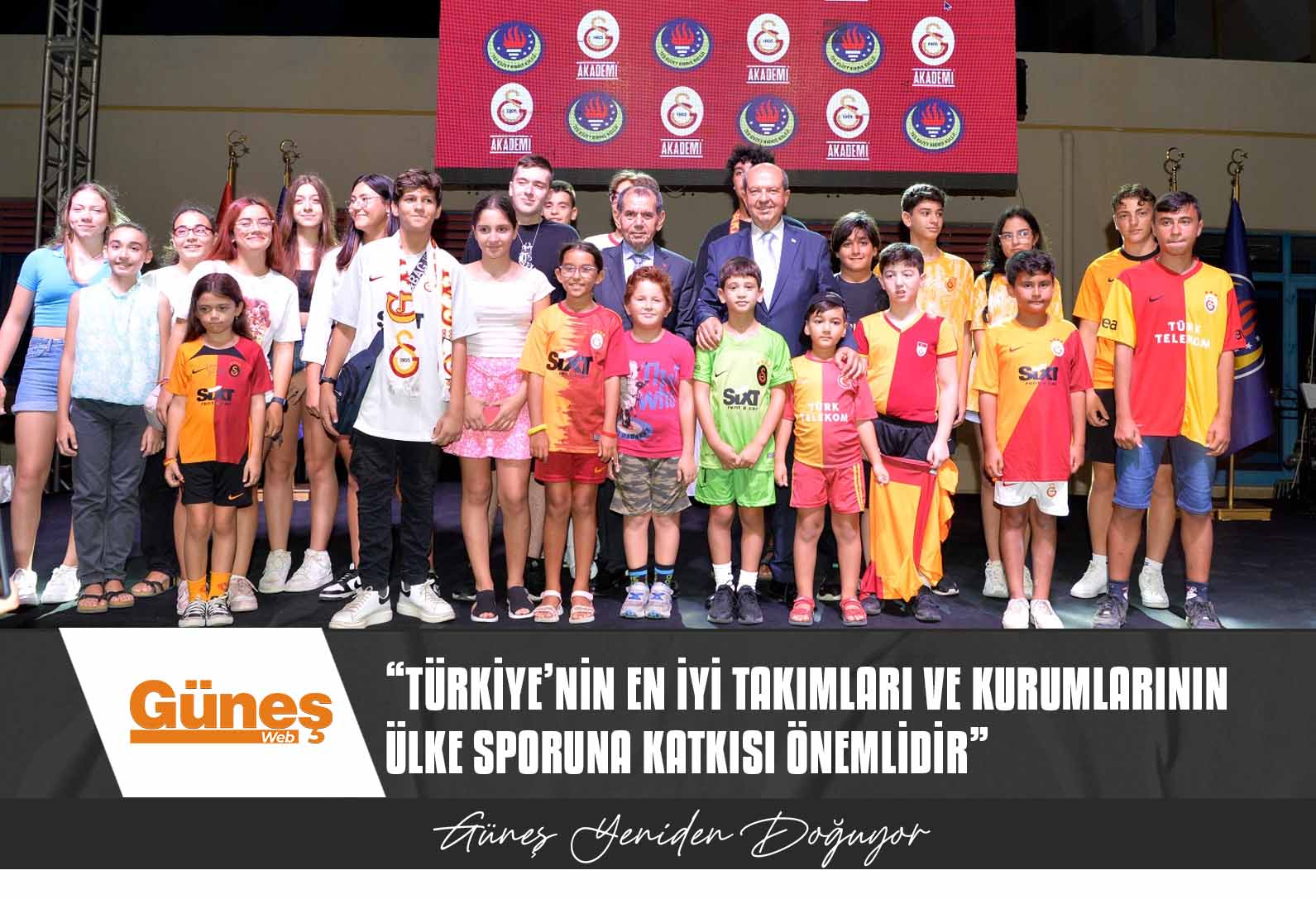 CUMHURBAŞKANI TATAR, GALATASARAY SPOR KULÜBÜ’NÜN SPOR OKULLARI’NIN AÇILIŞ TÖRENİNE KATILDI