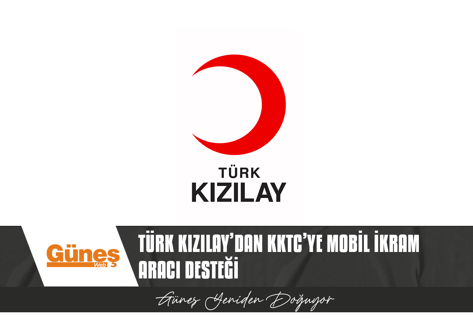 TÜRK KIZILAY’IN, KUZEY KIBRIS TÜRK KIZILAYI DERNEĞİ’NE KAPASİTE ARTIRIMI DESTEĞİ DE VERECEK