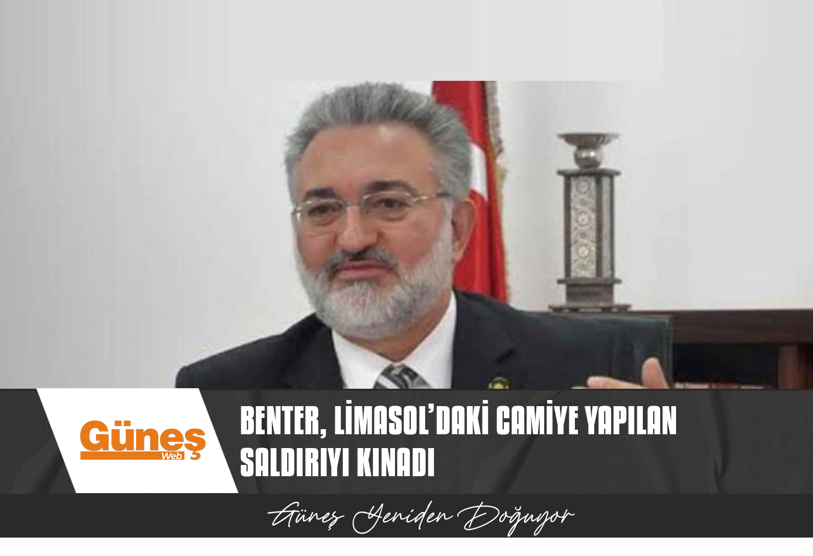 BENTER, LİMASOL’DAKİ CAMİYE YAPILAN SALDIRIYI KINADI