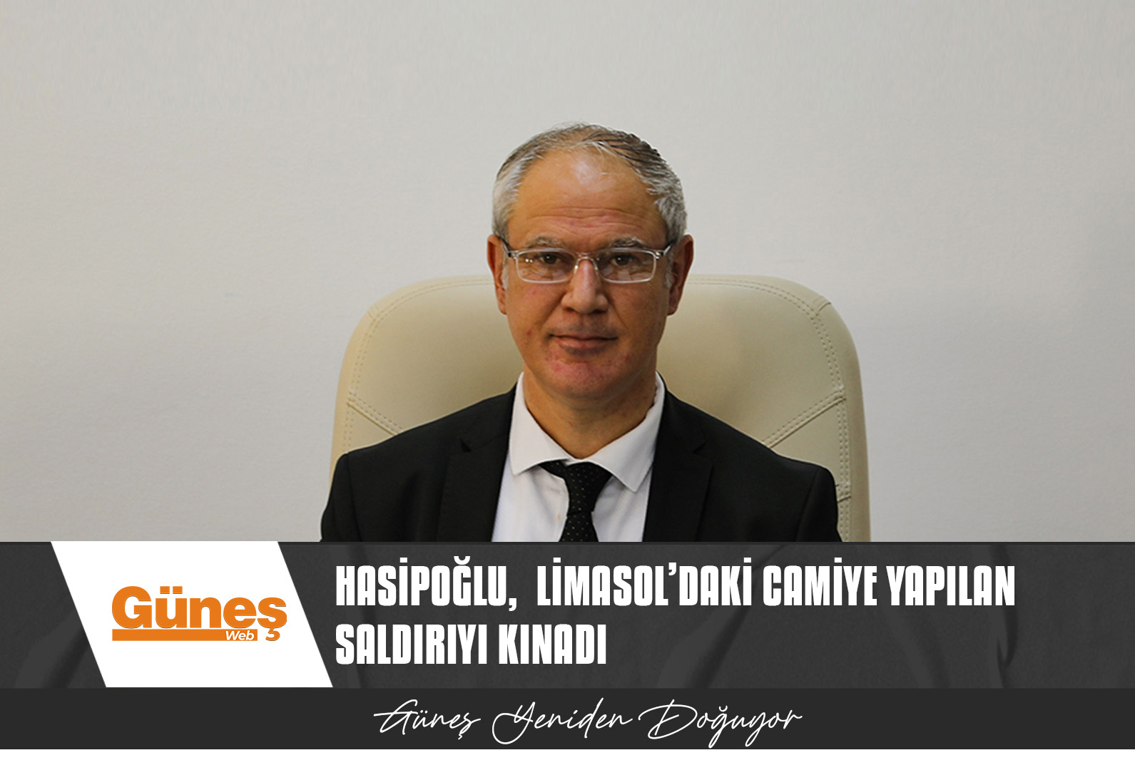 HASİPOĞLU,  LİMASOL’DAKİ CAMİYE YAPILAN SALDIRIYI KINADI