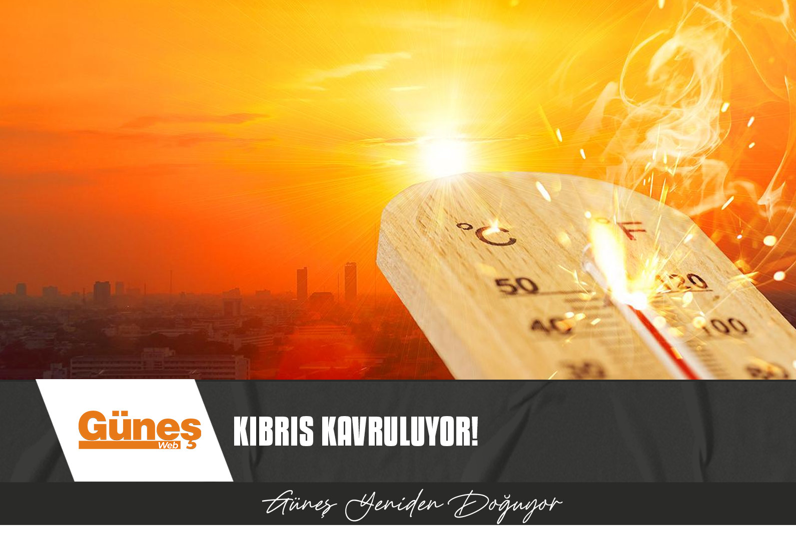 KAVURUCU SICAKLAR DEVAM EDİYOR!