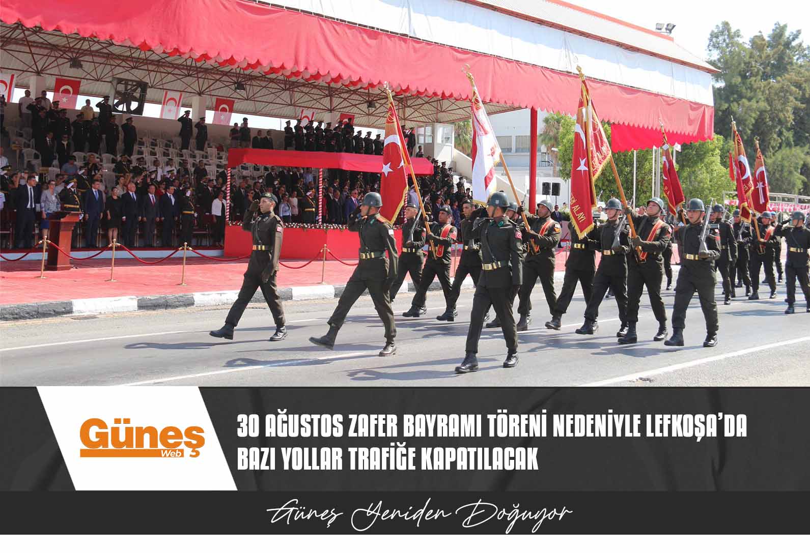 30 Ağustos Zafer Bayramı töreni nedeniyle Lefkoşa’da bazı yollar trafiğe kapatılacak