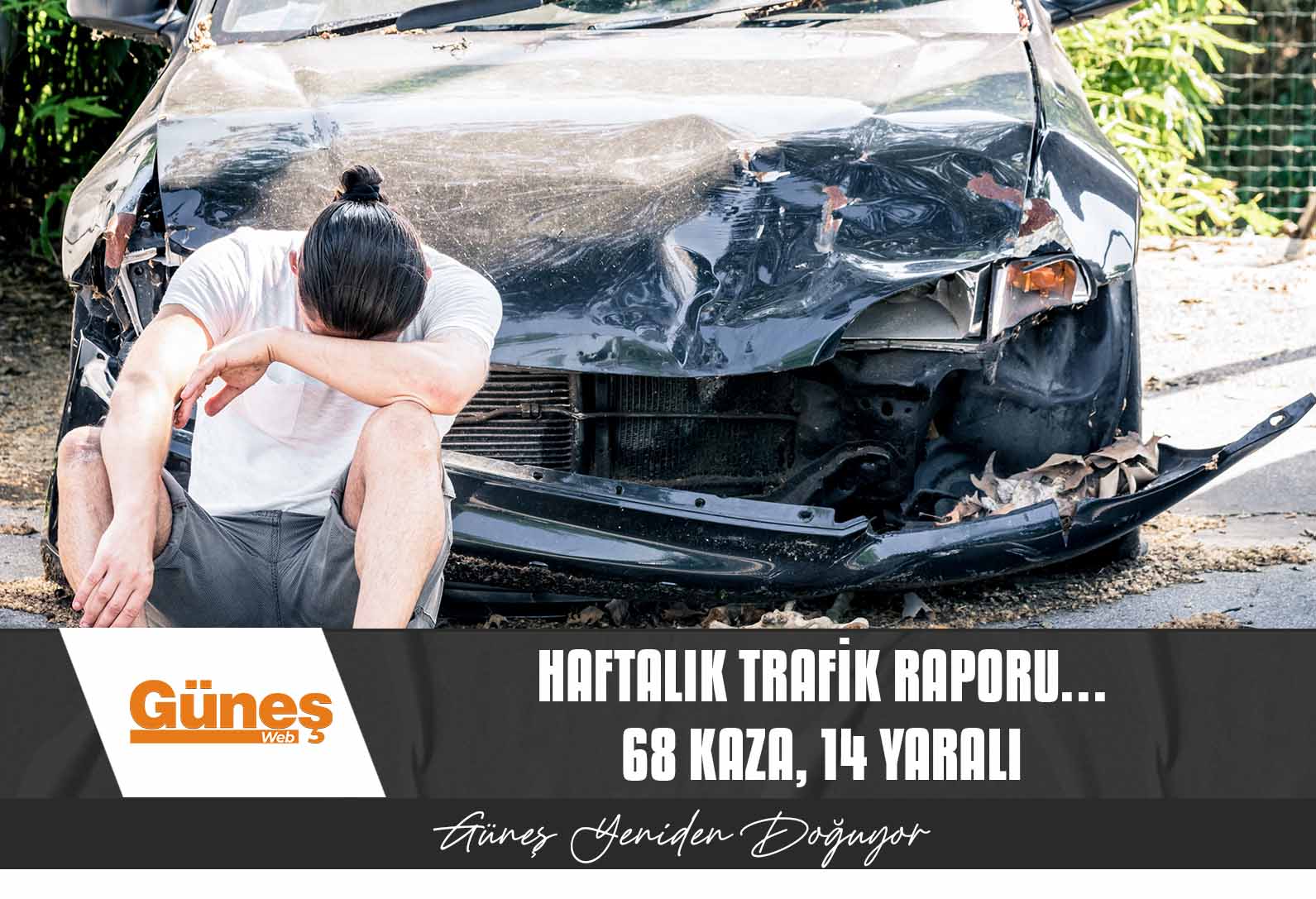 Haftalık trafik raporu…68 kaza, 14 yaralı