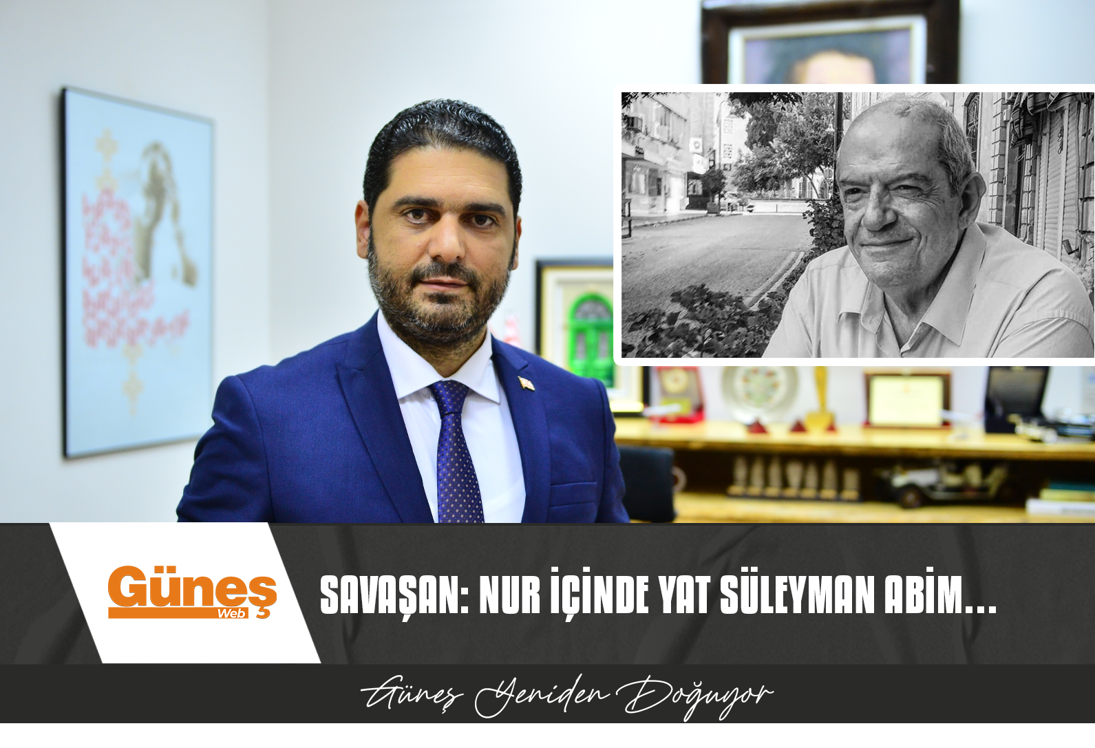 “SÜLEYMAN ERGÜÇLÜ’YÜ ZAMANSIZ KAYBETMENİN ÜZÜNTÜSÜNÜ YAŞIYORUZ”