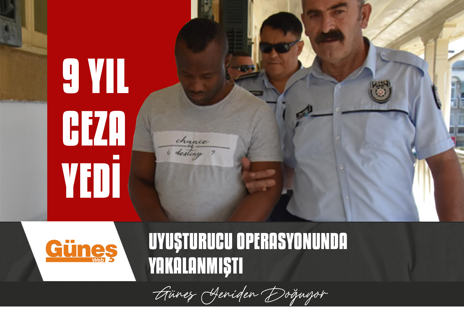 UYUŞTURUCU OPERASYONUNDA CEZA YAĞDI