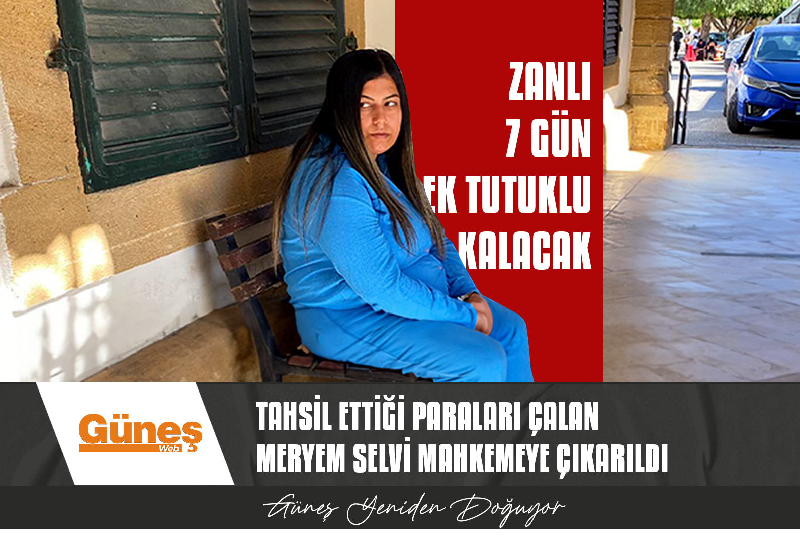 ZANLI 7 GÜN TUTUKLU KALACAK