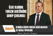 Ataoğlu 27 Eylül Dünya Turizm günü dolayısı ile mesaj yayınladı.