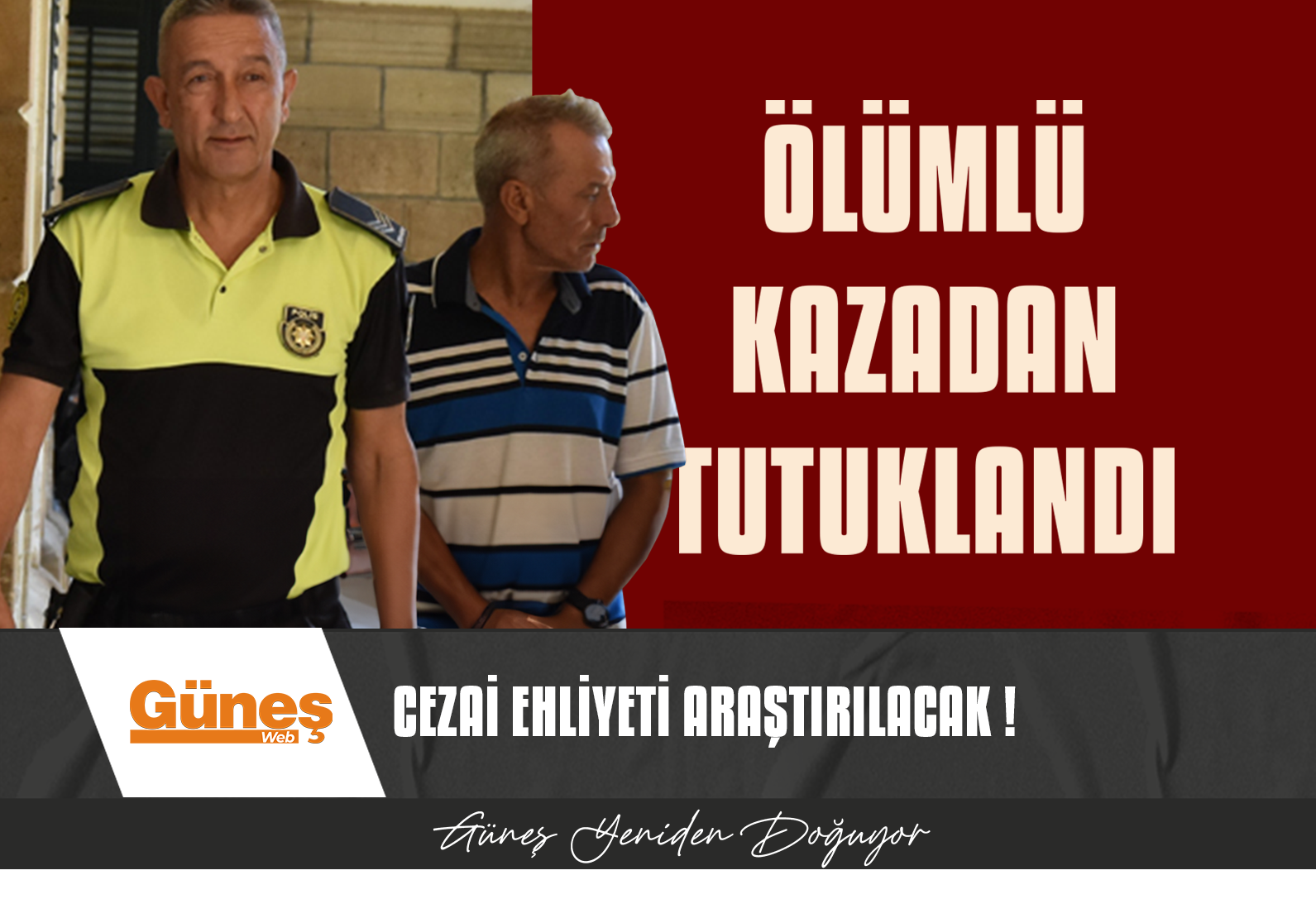 ÖLÜMLÜ KAZADAN TUTUKLANDI