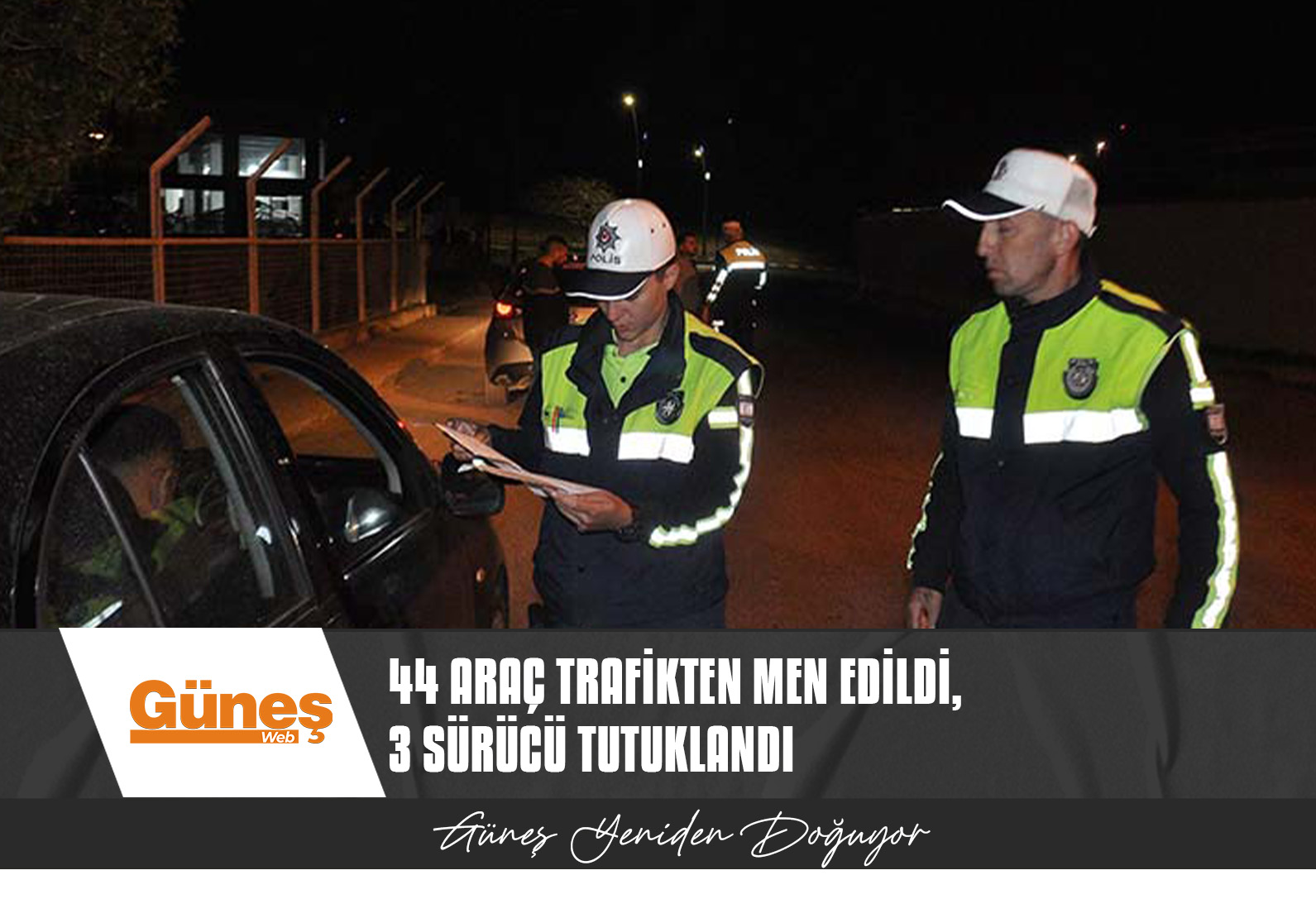 ÜLKE GENELİNDE DENETİM YAPILDI