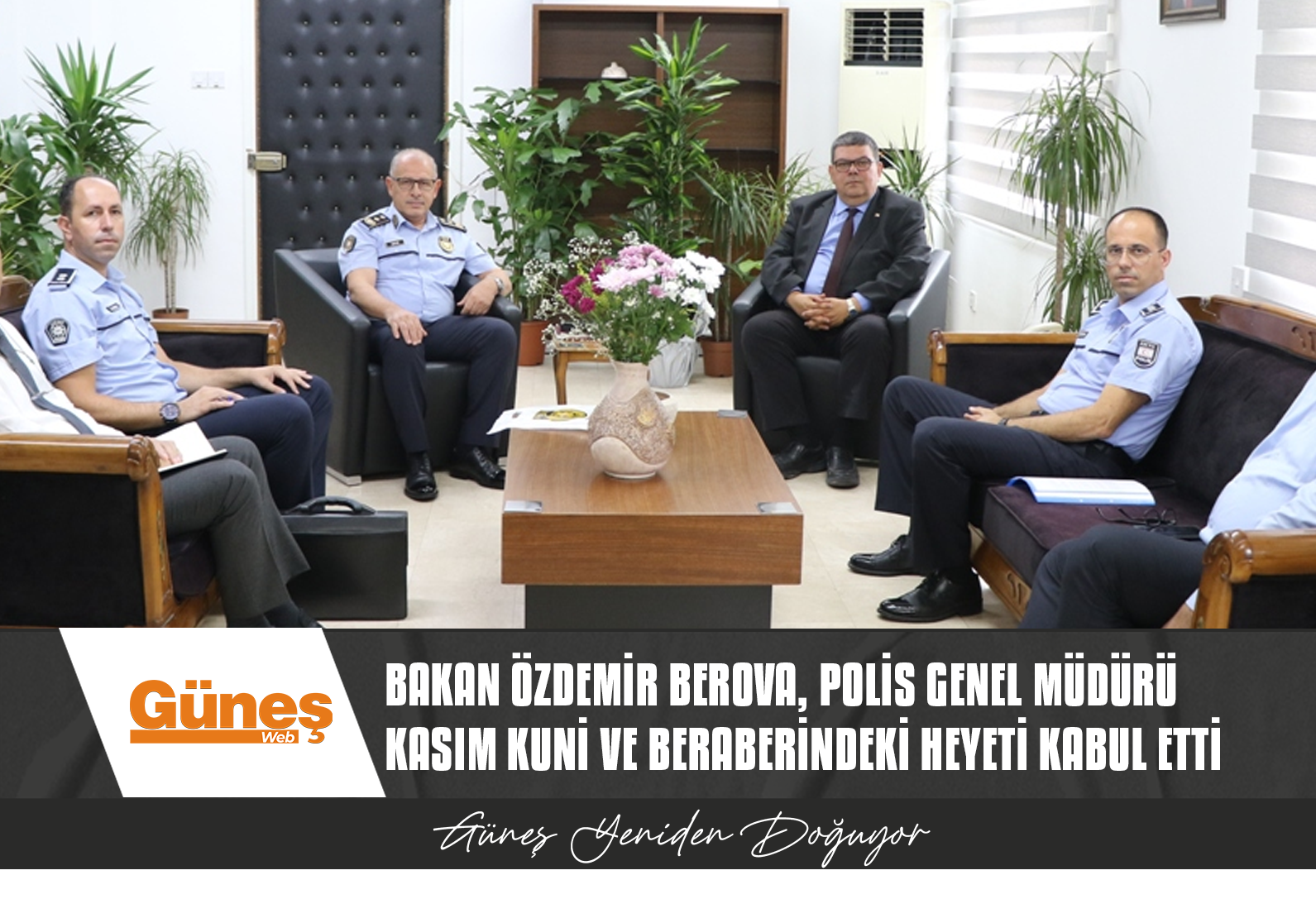 BAKAN BEROVA POLİS GENEL MÜDÜRÜ KUNİ İLE GÖRÜŞTÜ