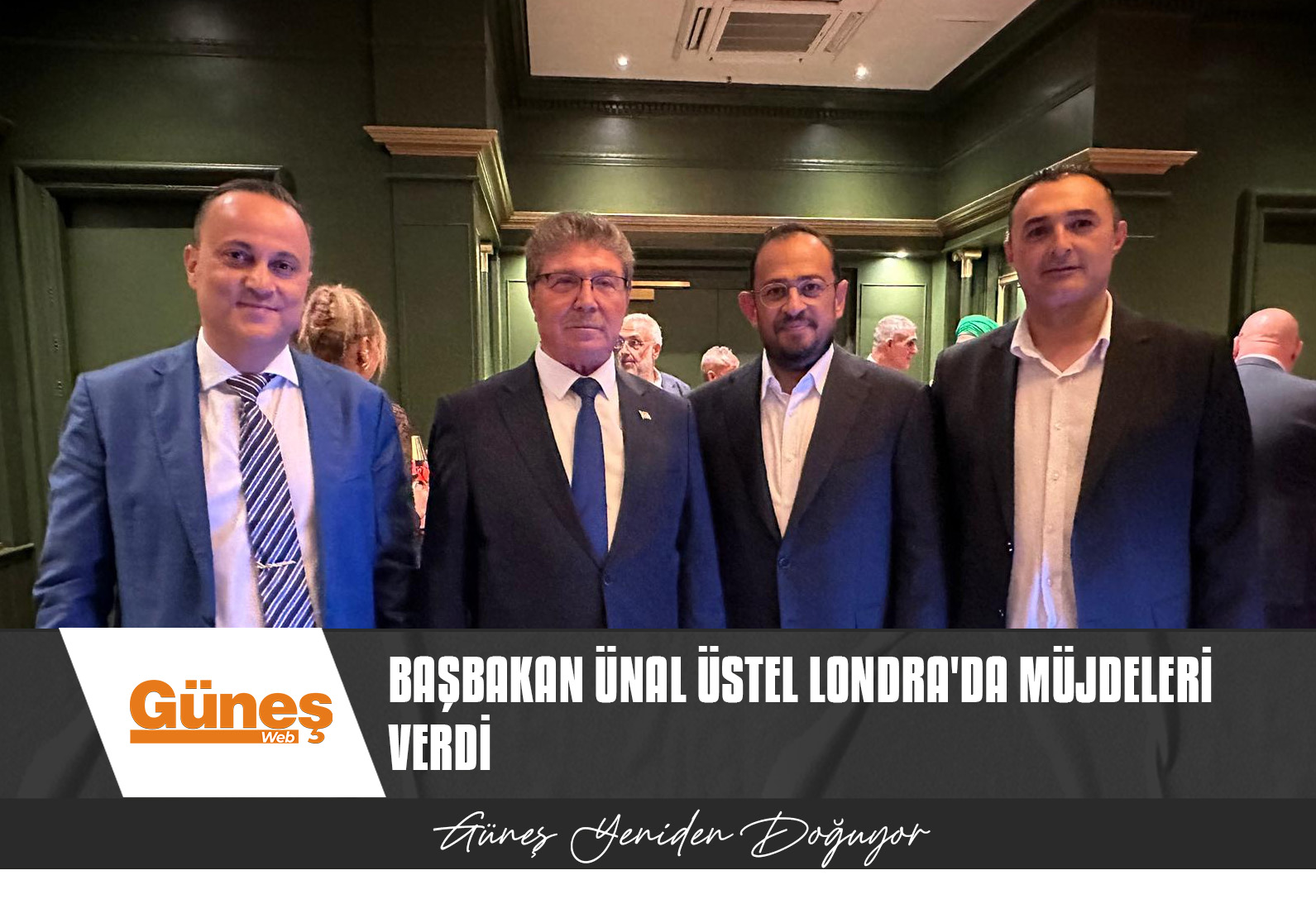 BAŞBAKAN ÜNAL ÜSTEL LONDRA’DA MÜJDELERİ VERDİ