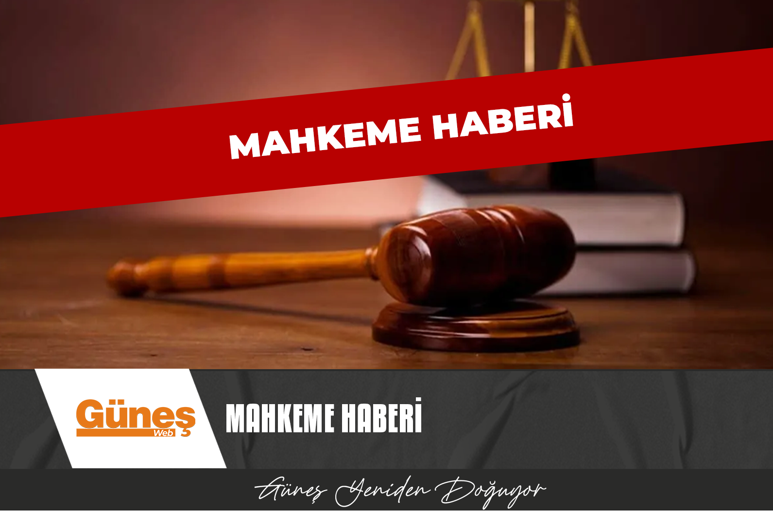 MAHKEME HABERİ