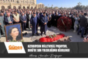 Azerbaycan Milletvekili Paşayeva, Bakü’de son yolculuğuna uğurlandı
