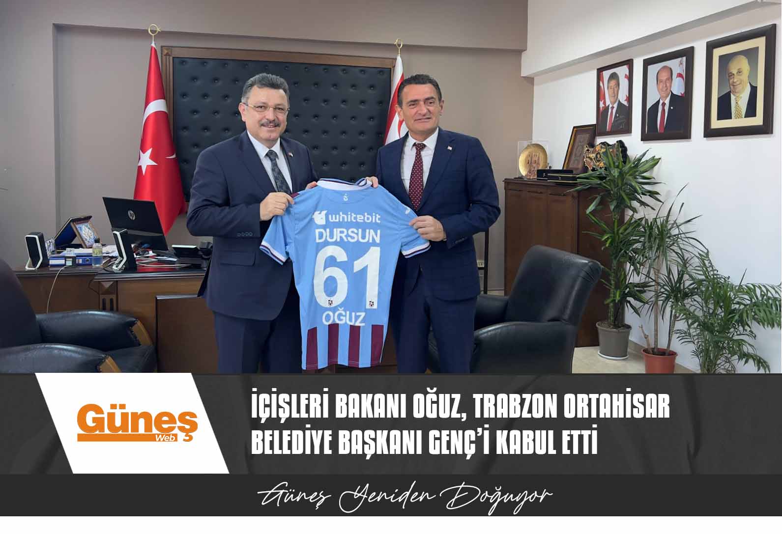 İçişleri Bakanı Oğuz, Trabzon Ortahisar Belediye Başkanı Genç’i kabul etti