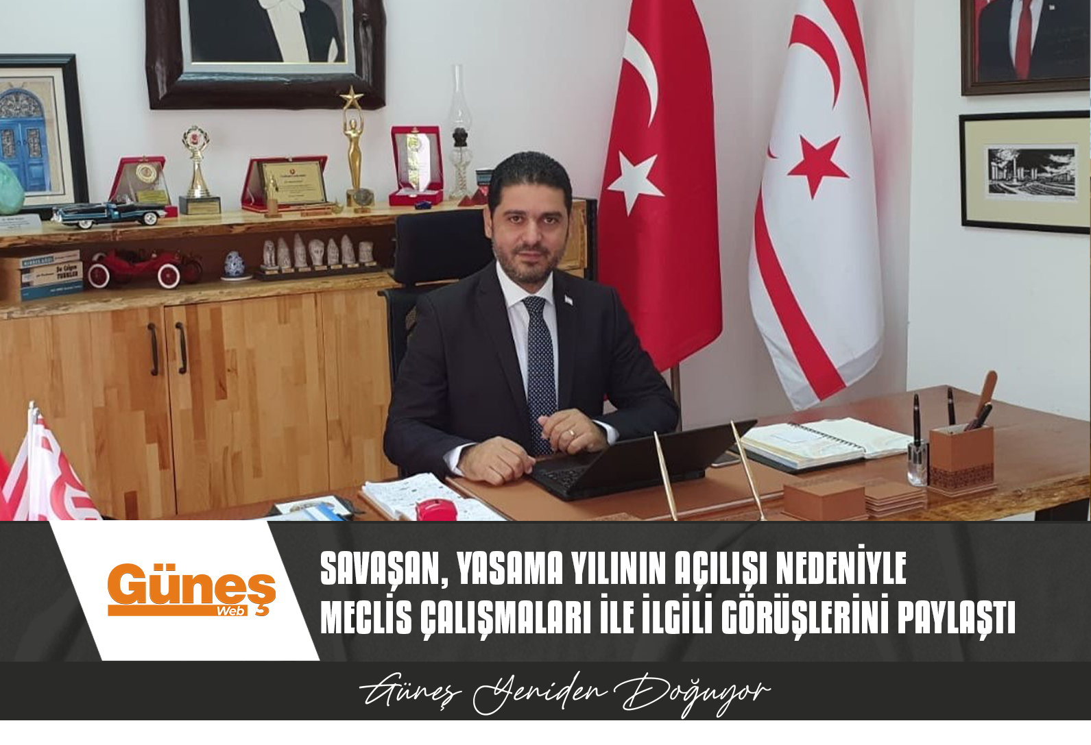 SAVAŞAN, YENİ YASAMA DÖNEMİNİ DEĞERLENDİRDİ