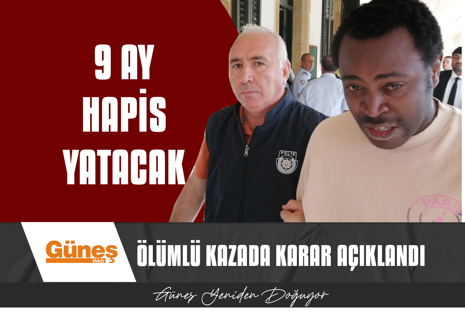 Ölümlü kazada karar açıklandı… 9 ay hapis yatacak…