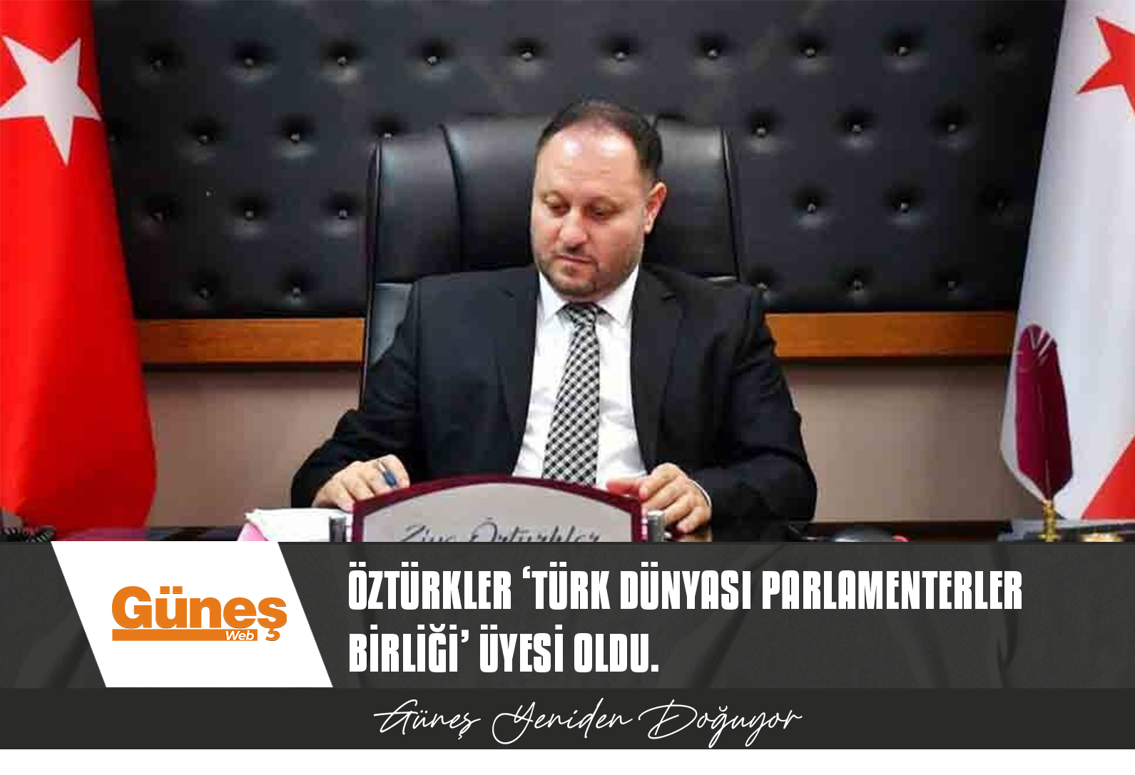 Öztürkler ‘Türk Dünyası Parlamenterler Birliği’ Üyesİ Oldu.