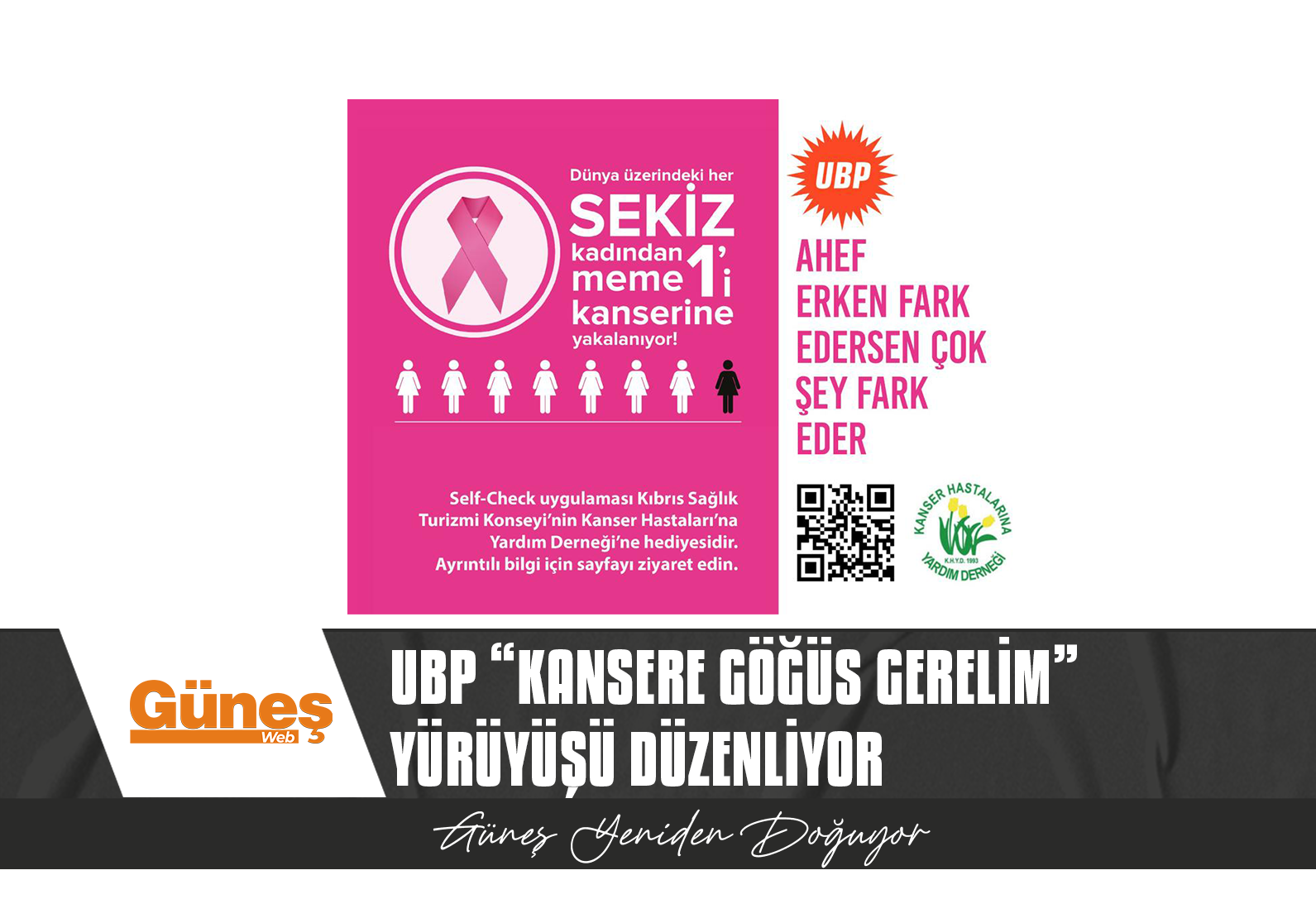 UBP “KANSERE GÖĞÜS GERELİM” YÜRÜYÜŞÜ DÜZENLİYOR