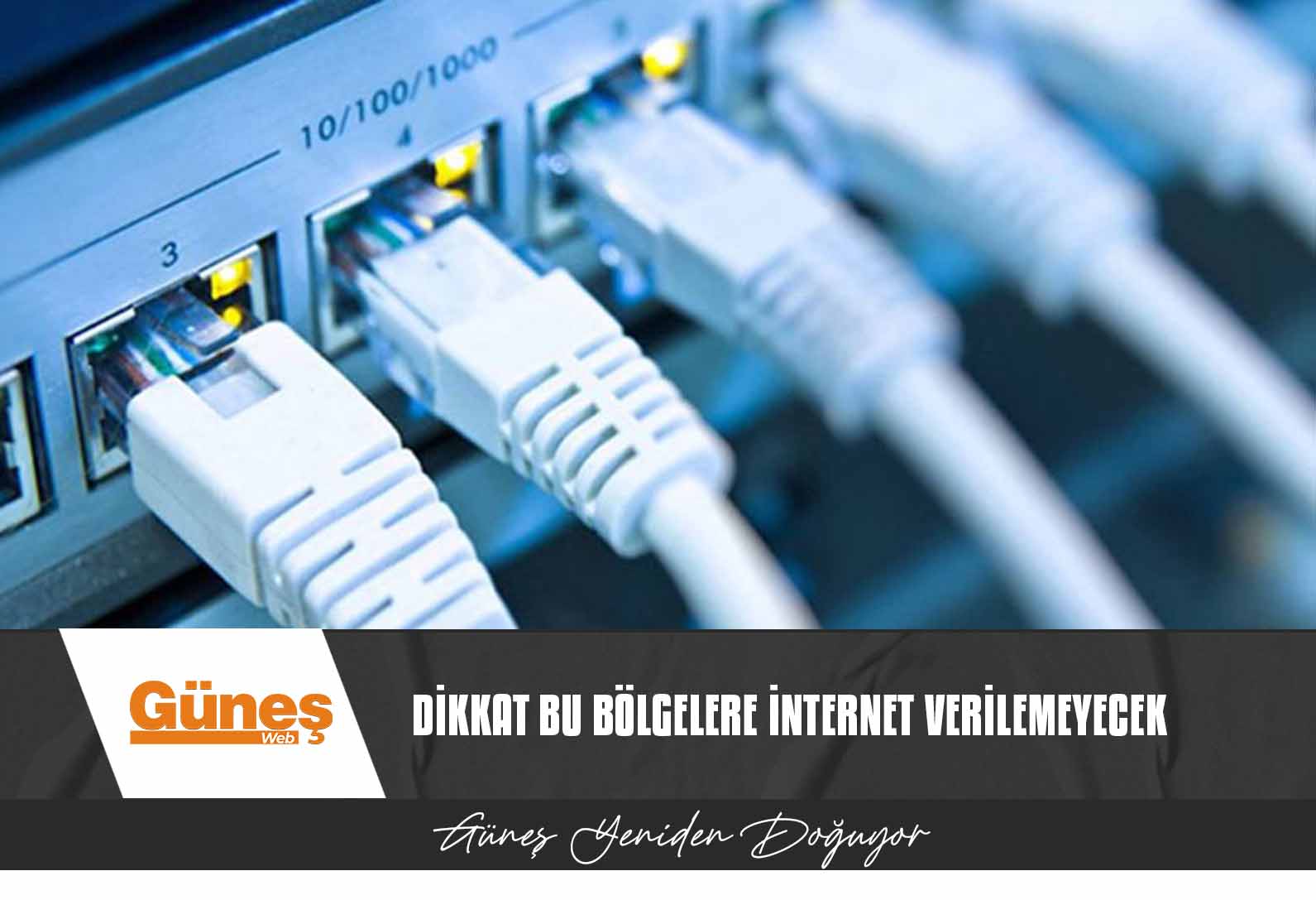 DİKKAT BU BÖLGELERE İNTERNET VERİLEMEYECEK