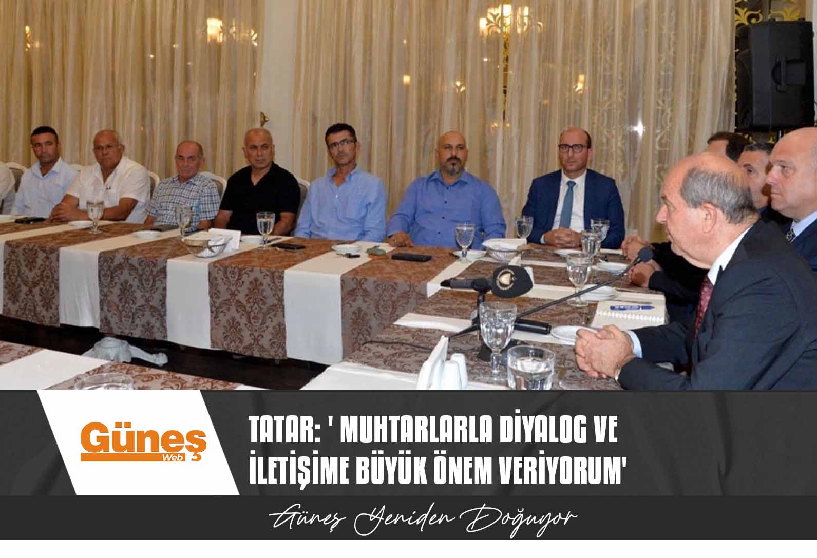 Tatar muhtarlarla buluştu… ‘ Muhtarlarla diyalog ve iletişime büyük önem veriyorum’