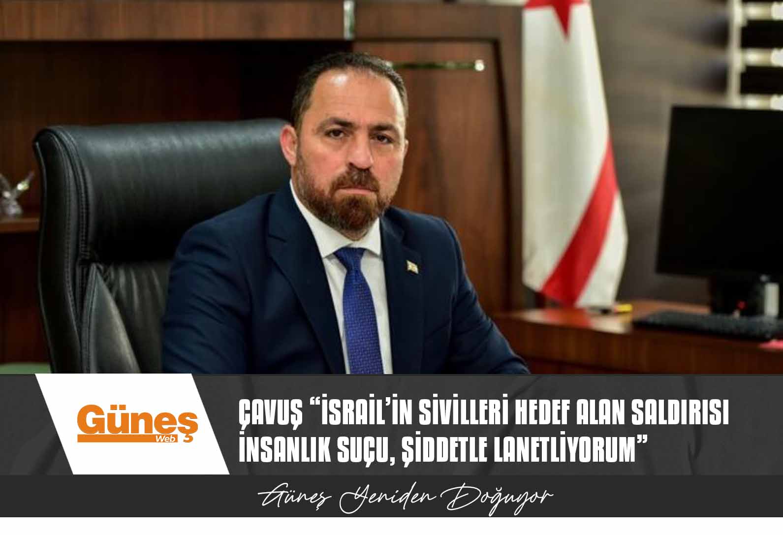 Çavuş “İsrail’in sivilleri hedef alan saldırısı insanlık suçu, şiddetle lanetliyorum”