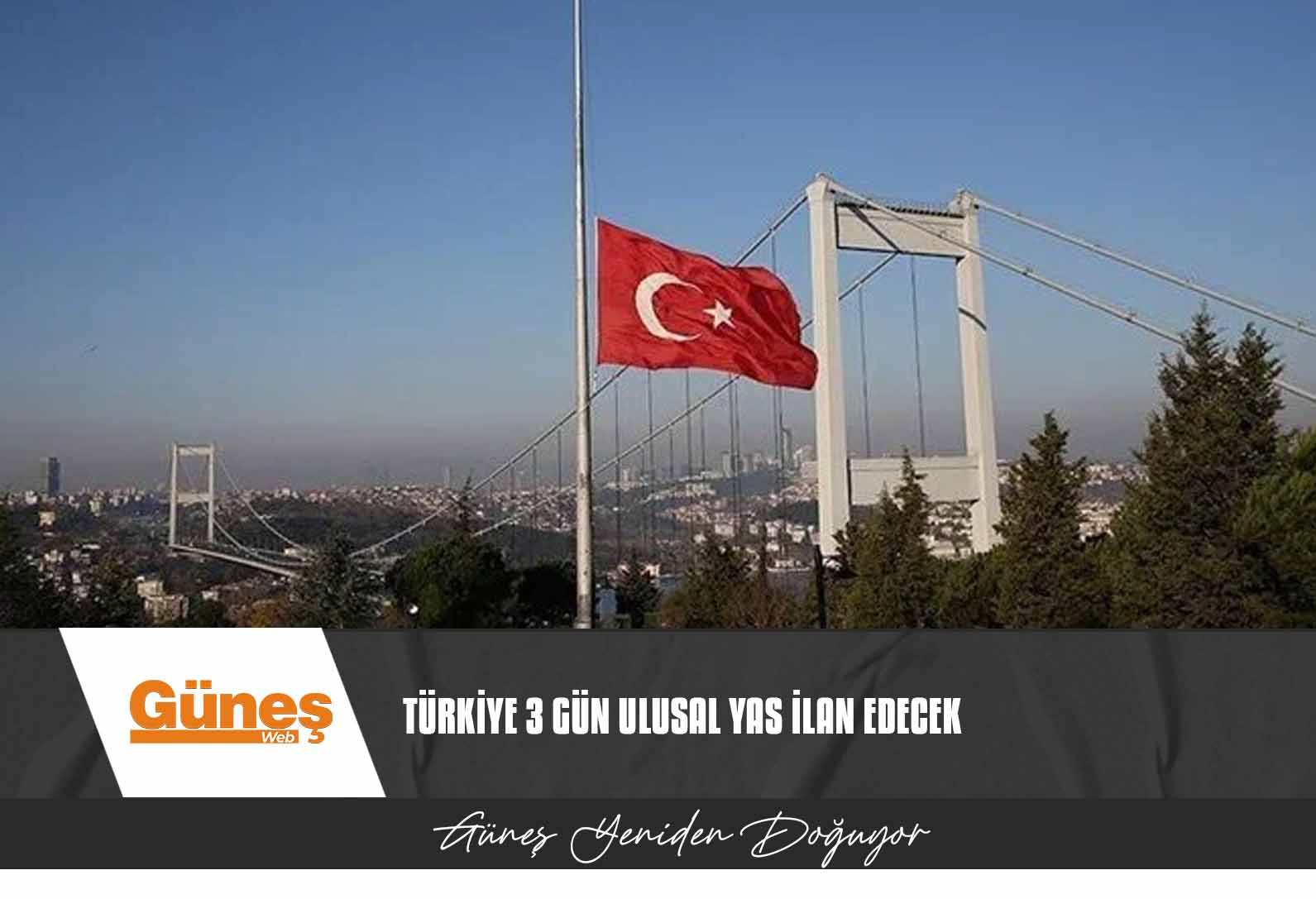 Türkiye 3 gün ulusal yas ilan edecek