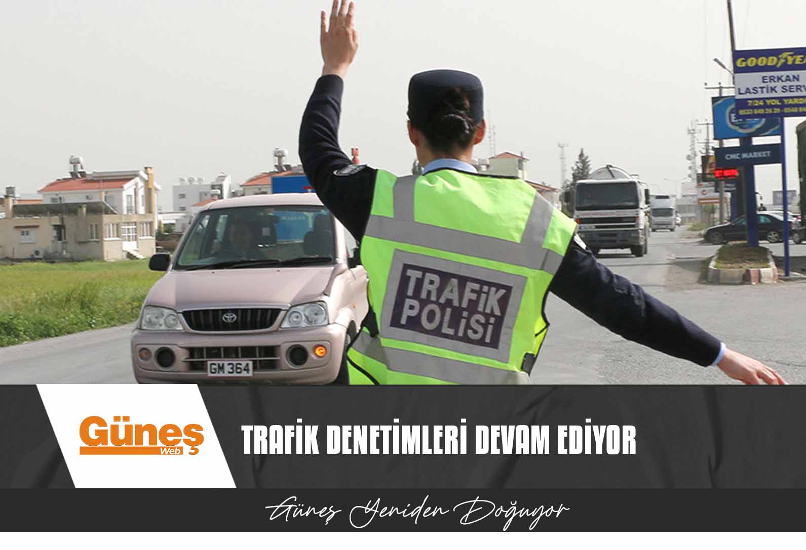 TRAFİK DENETİMLERİ DEVAM EDİYOR