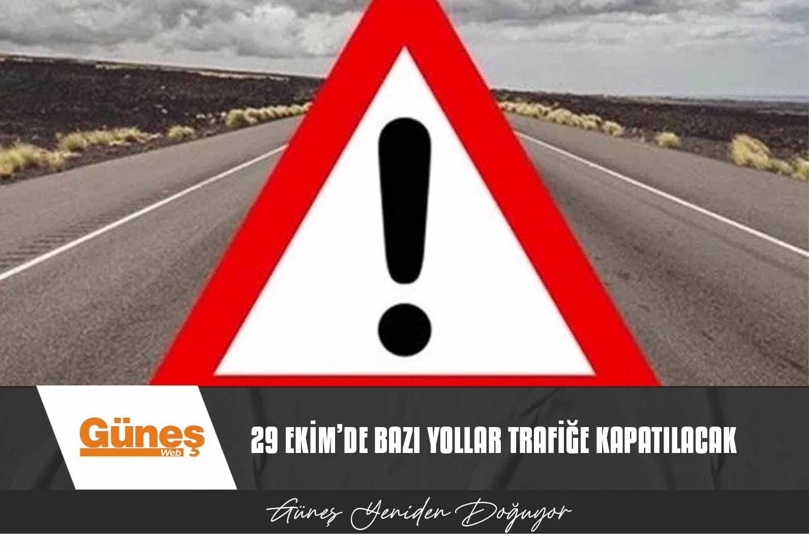29 Ekim’de bazı yollar trafiğe kapatılacak