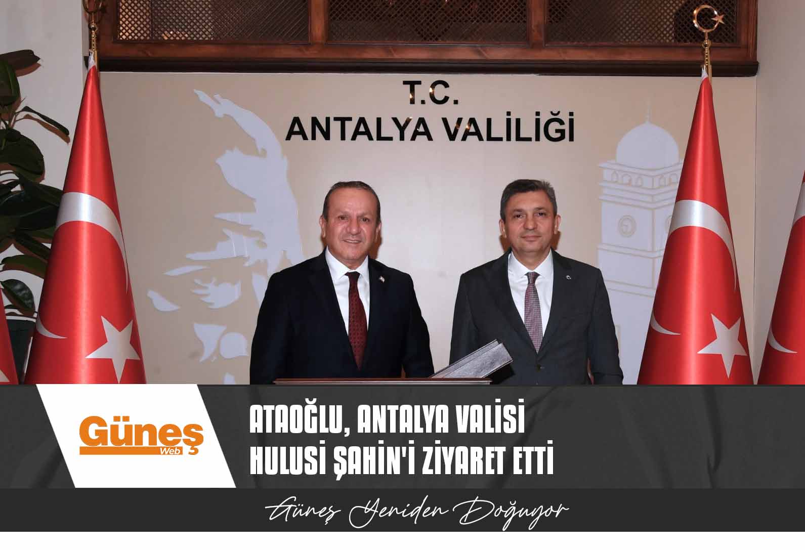 Ataoğlu, Antalya Valisi Hulusi Şahin’i ziyaret etti