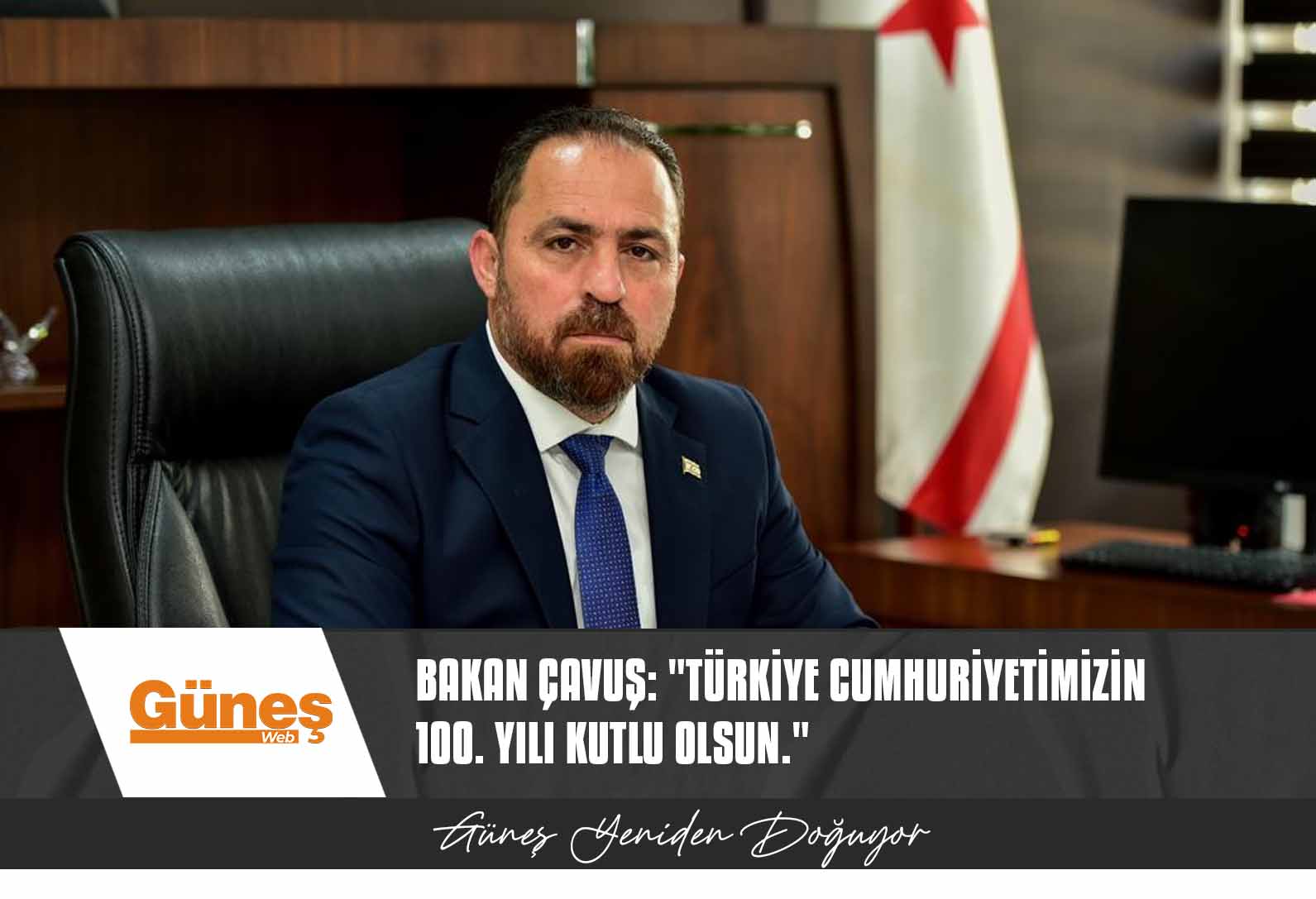 Bakan Çavuş: “Türkiye Cumhuriyetimizin 100. Yılı Kutlu Olsun.”