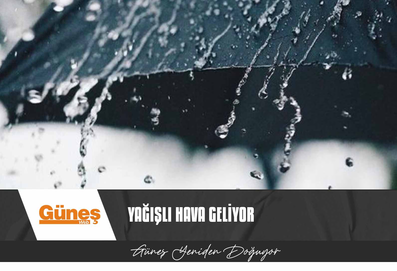 Yağışlı hava geliyor