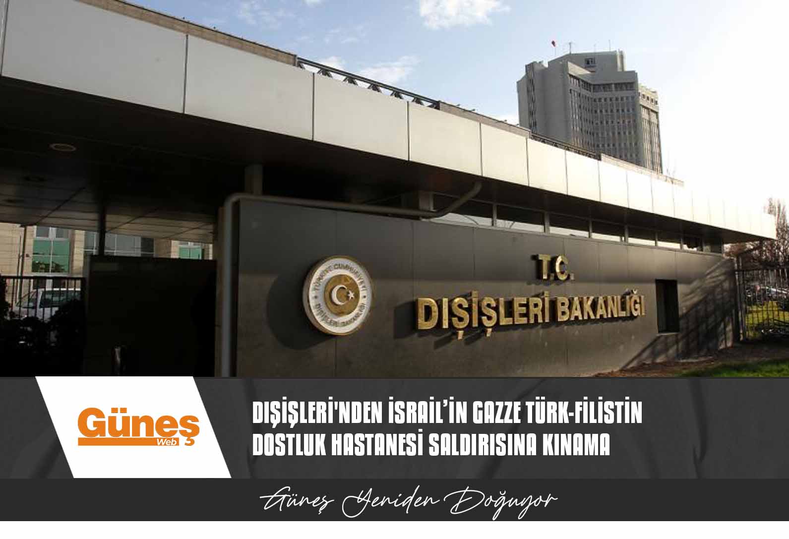 Dışişleri’nden İsrail’in Gazze Türk-Filistin Dostluk Hastanesi saldırısına kınama