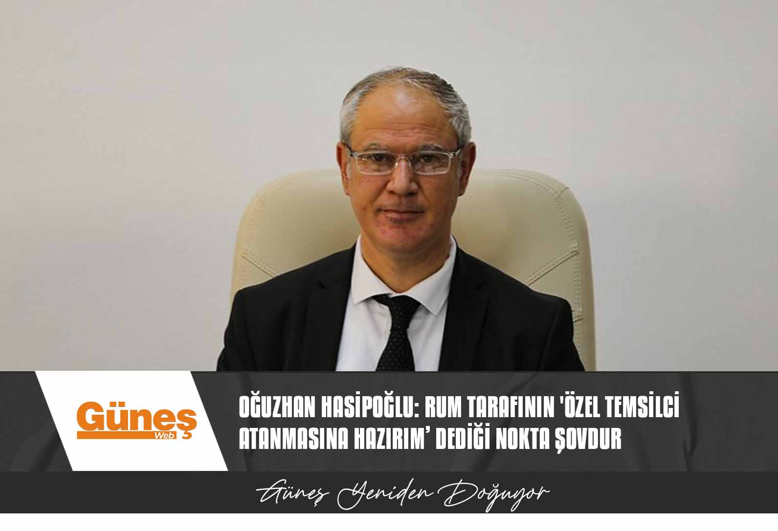 Oğuzhan Hasipoğlu: Rum tarafının ‘özel temsilci atanmasına hazırım’ dediği nokta şovdur