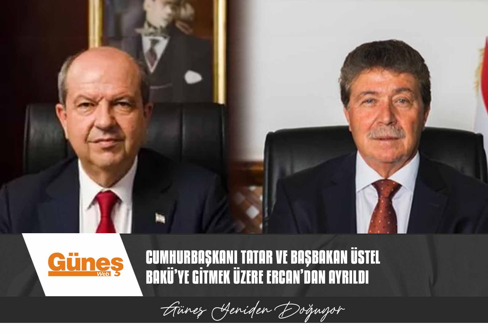 Cumhurbaşkanı Tatar ve Başbakan Üstel Bakü’ye gitmek üzere Ercan’dan ayrıldı