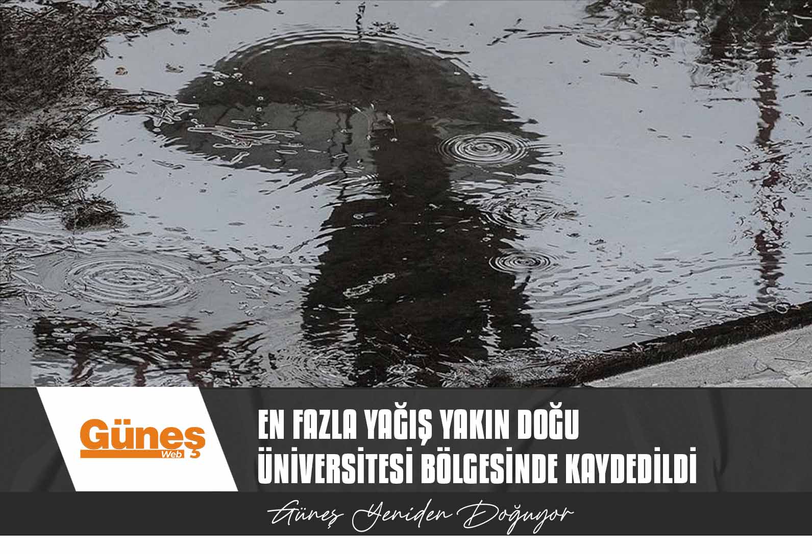 En fazla yağış Yakın Doğu Üniversitesi bölgesinde kaydedildi