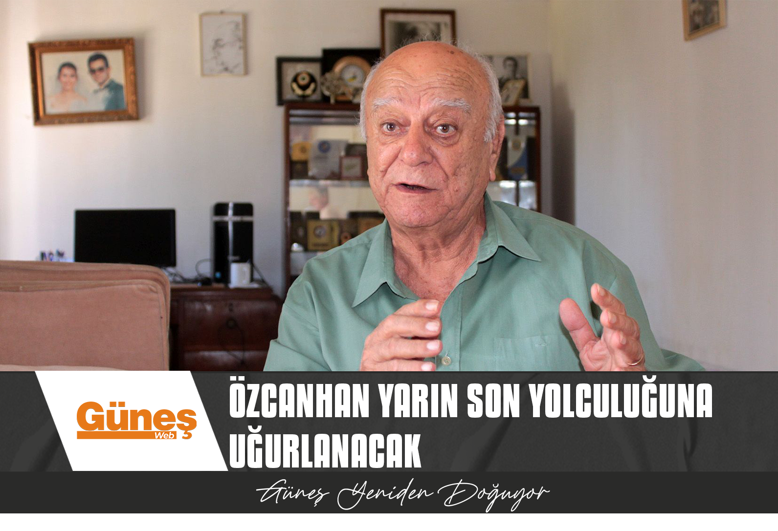 Özcanhan yarın son yolculuğuna uğurlanacak