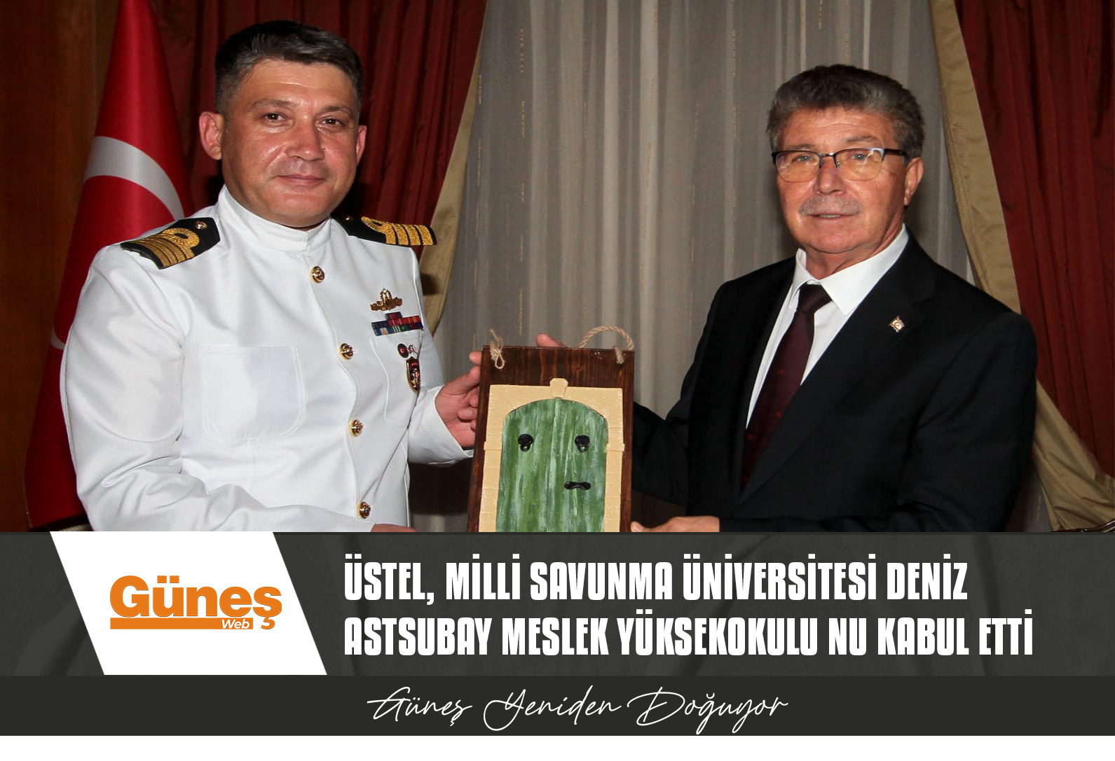 ÜSTEL, MİILLİ SAVUNMA ÜNİVERSİTESİ DENİZ ASTSUBAY MESLEK YÜKSEKOKULU HEYETİNİ KABUL ETTİ