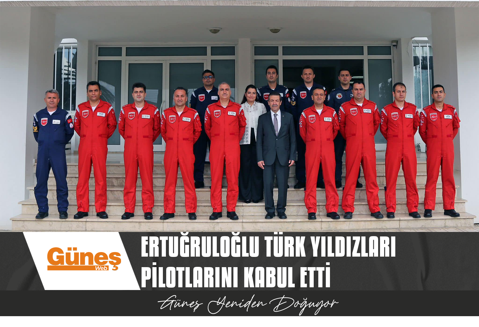 Ertuğruloğlu, Türk Yıldızları pilotlarını kabul etti.