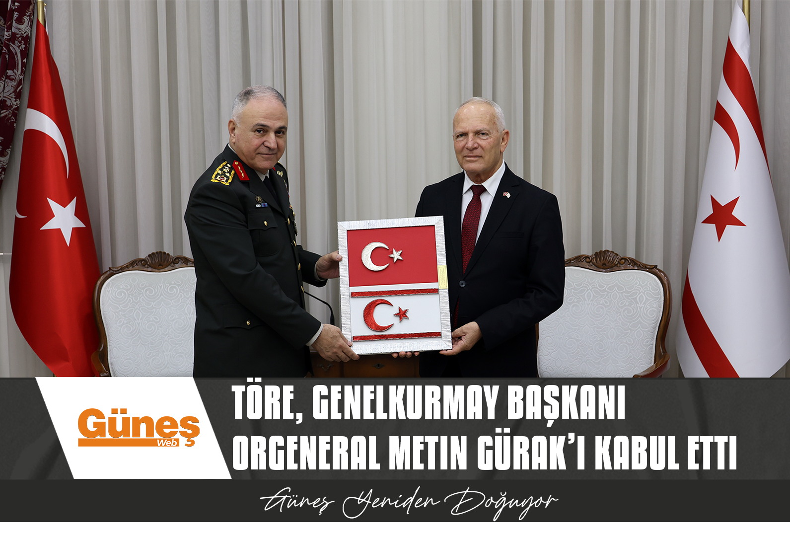 Töre, Genelkurmay Başkanı Orgeneral Metin Gürak’ı kabul etti