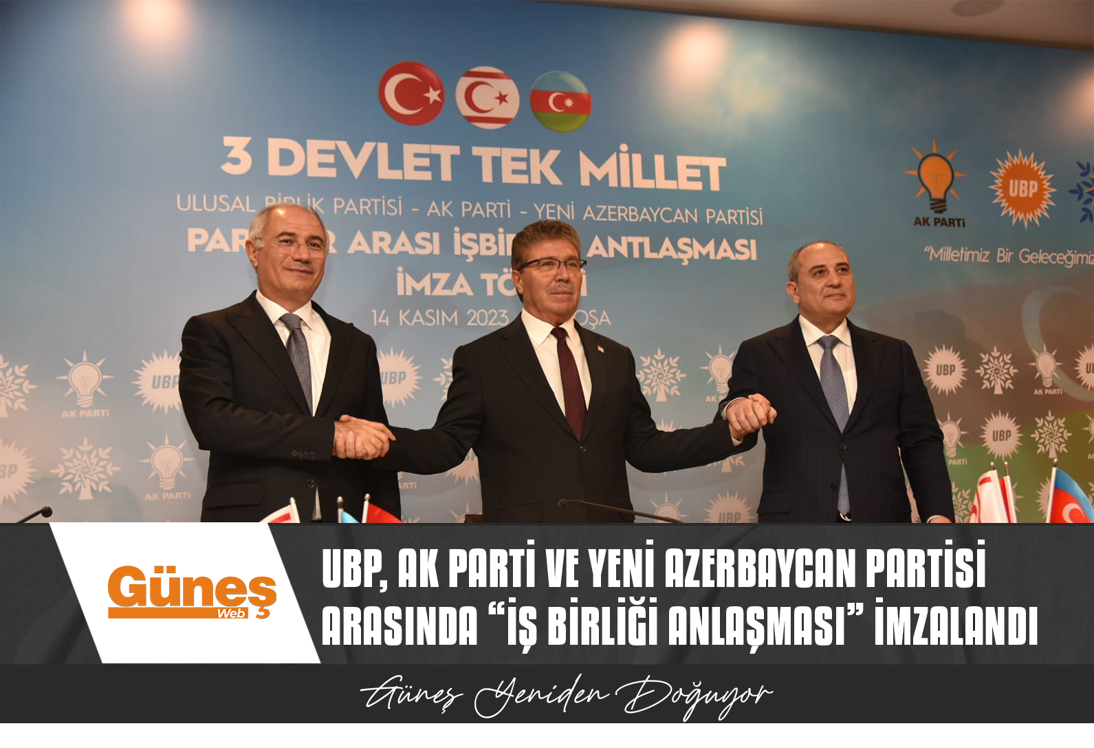 UBP, AK Parti ve Yeni Azerbaycan Partisi arasında “iş birliği anlaşması” imzalandı