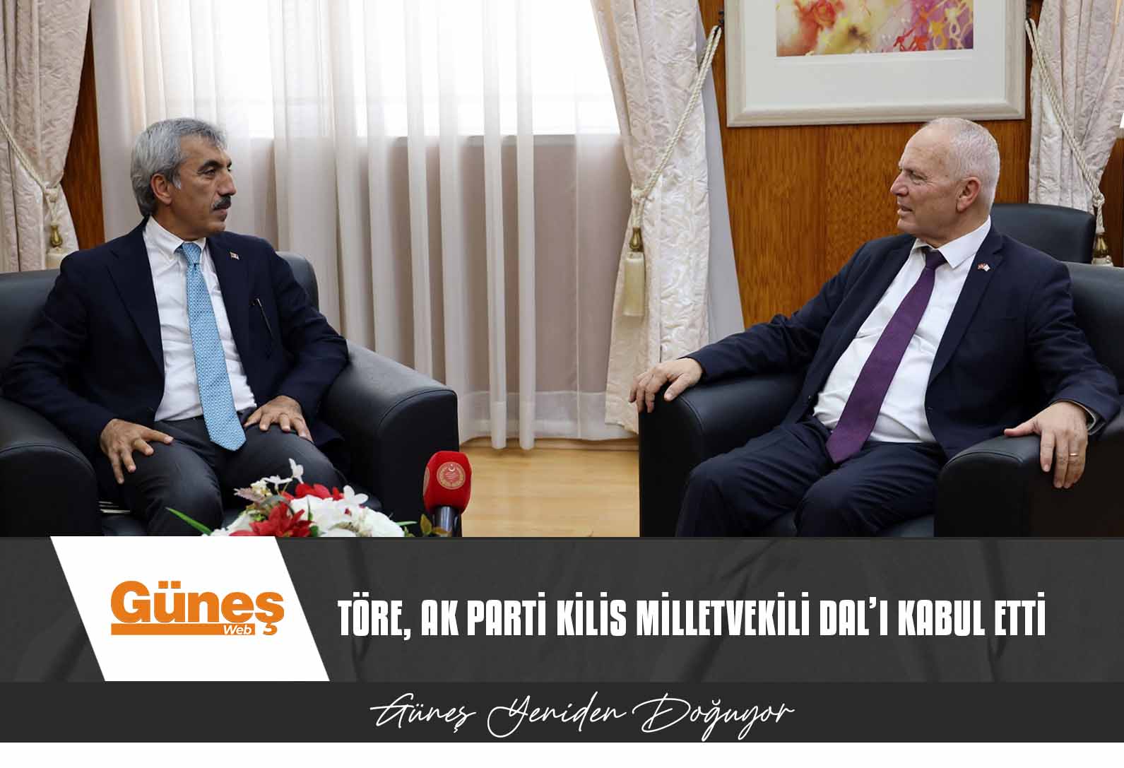 Töre, Ak Parti Kilis Milletvekili Dal’ı Kabul Etti