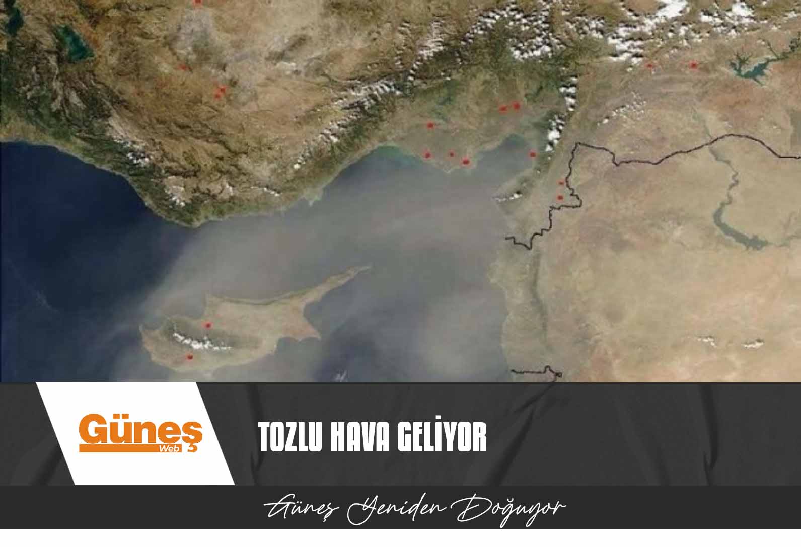 TOZLU HAVA GELİYOR
