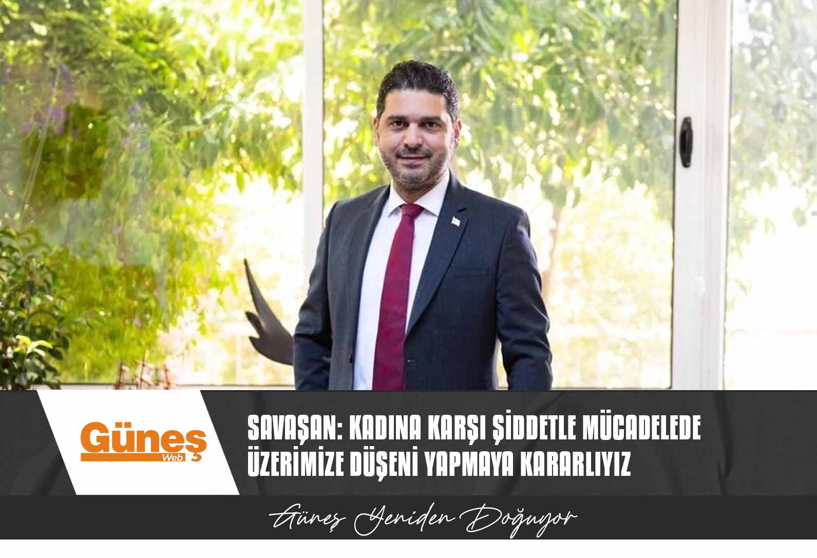 Savaşan: Kadına karşı şiddetle mücadelede üzerimize düşeni yapmaya kararlıyız