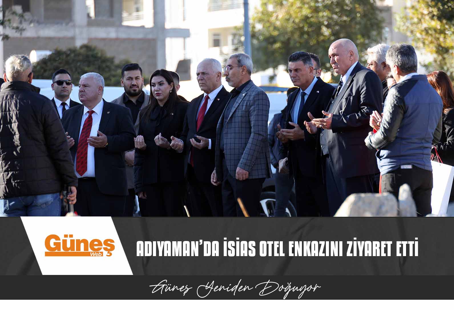 Töre, Adıyaman’da İsias Otel enkazını ziyaret etti