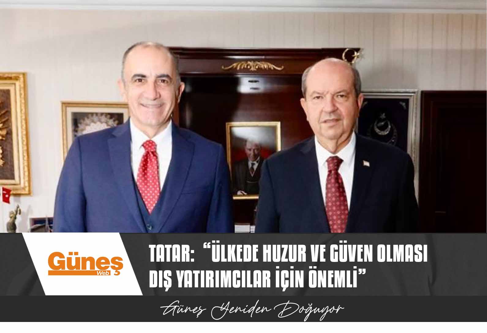 Tatar:  “Ülkede Huzur Ve Güven Olması Dış Yatırımcılar İçin Önemli”