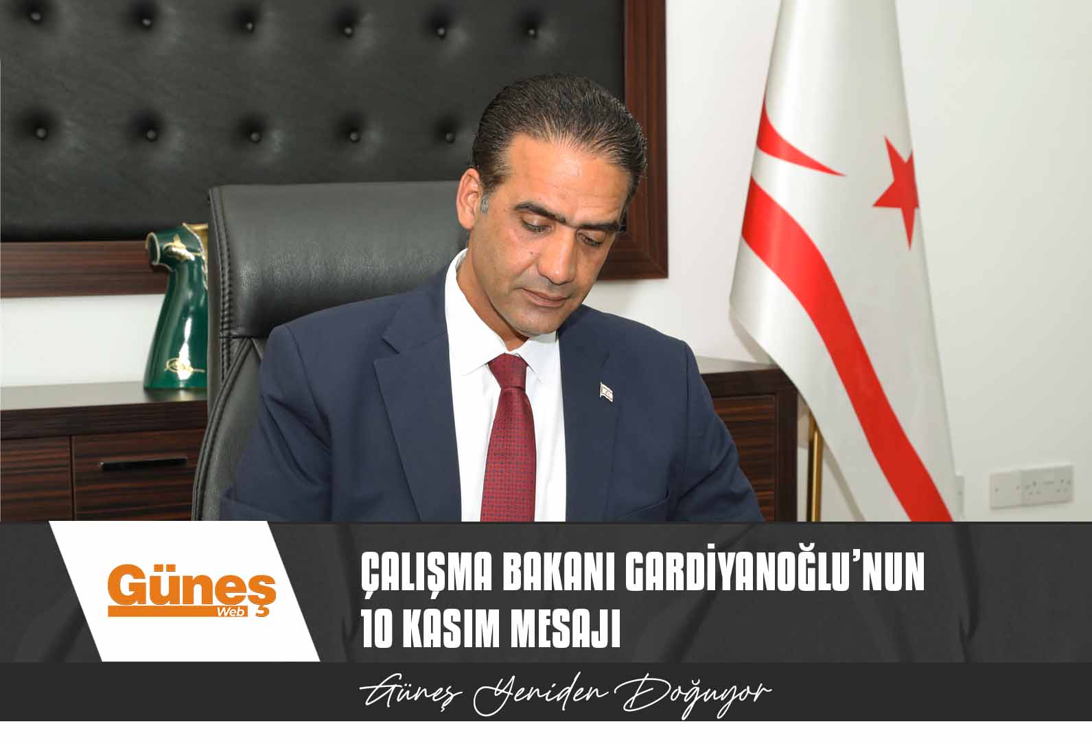 Çalışma Bakanı Gardiyanoğlu’nun 10 Kasım mesajı