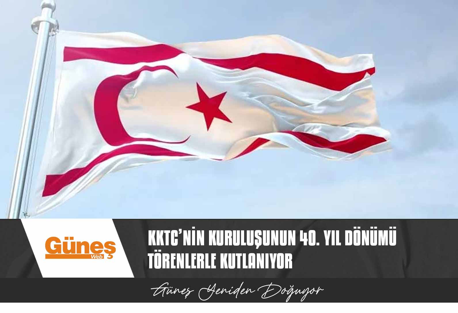 KKTC’nin Kuruluşunun 40. Yıl Dönümü Törenlerle Kutlanıyor